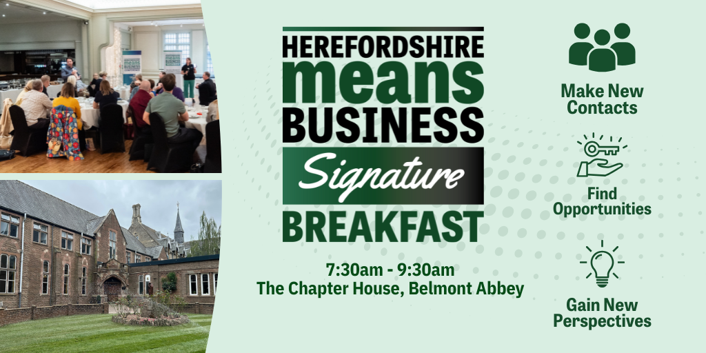 Herefordshire Means Business Signature Networking Breakfast – Hereford